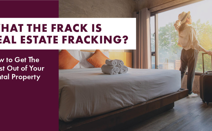 Real Estate Fracking: How To Get More Profit Out of Rental Properties