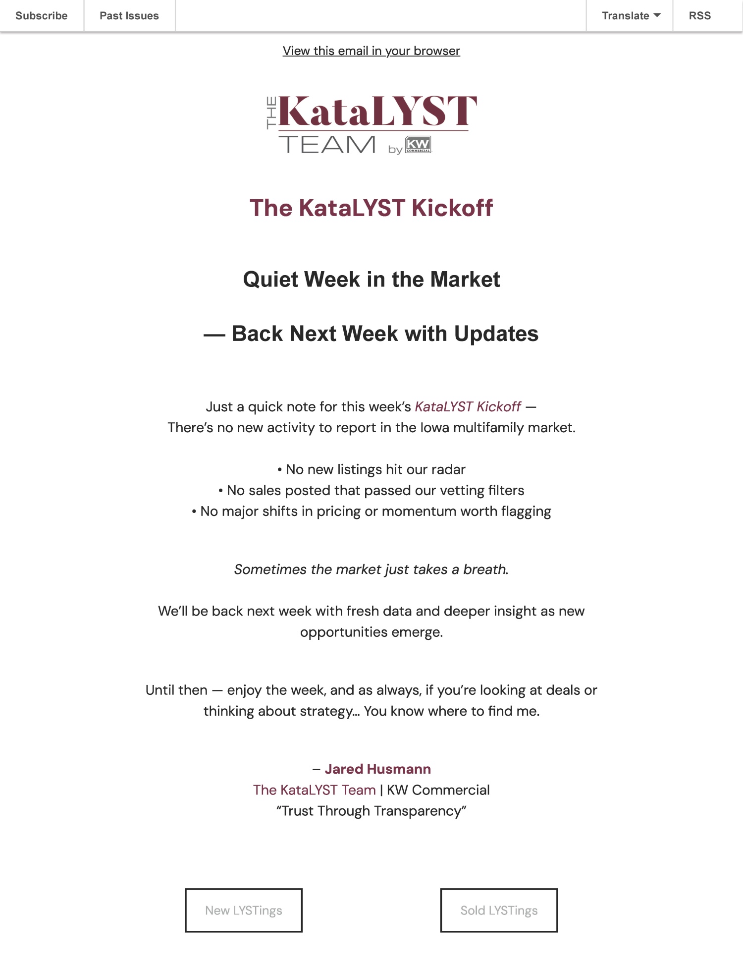 A newsletter titled "The KataLYST Team—The KataLYST Kickoff," discusses a quiet week in the real estate market, with updates and a quote from Jared Hussman at the bottom. Two buttons labeled "New LISTings" and "Sold LISTings" are shown.